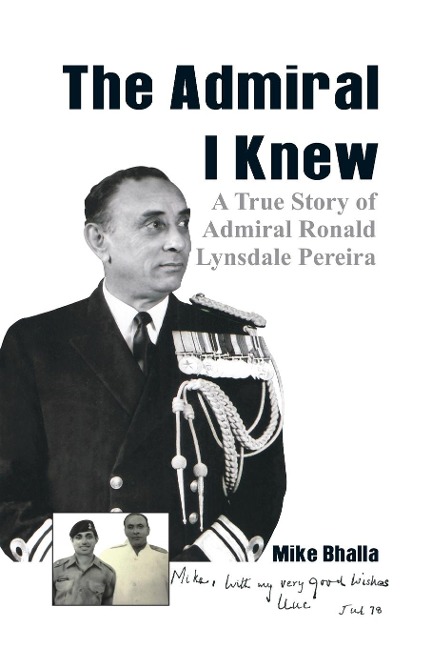 The Admiral I Knew: A True Story of Admiral Ronald Lynsdale Pereira