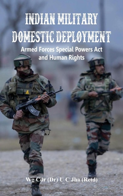 Indian Military Domestic Deployment: Armed Forces Special Powers ACT and Human Rights