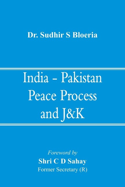 India - Pakistan Peace Process and J&K