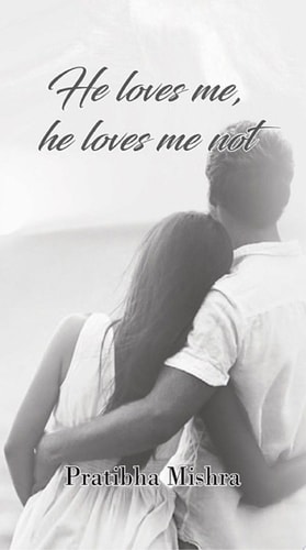 He loves me, He loves me not