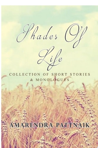 SHADES OF LIFE Collection of Short Stories & Monologues