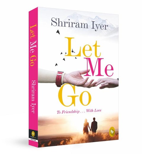 Let Me Go: To Friendship... with Love