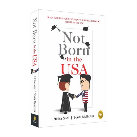 Not Born in the USA: An International Students Survival Guide to Life in the USA
