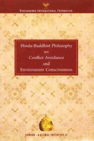 Hindu Buddhist Philosophy on Conflict Avoidance and Environment Consciousness