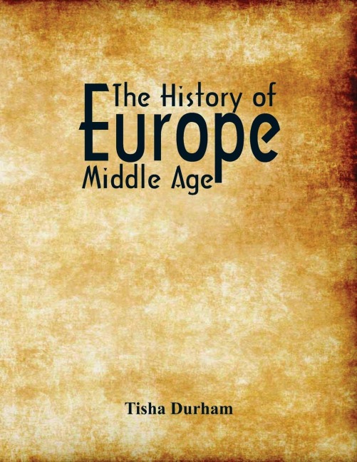 The History of Europe: Middle Age