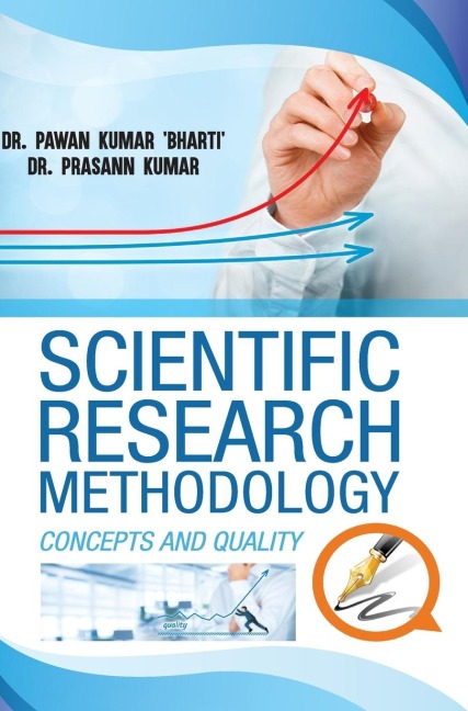 SCIENTIFIC RESEARCH METHODOLOGY: CONCEPTS & QUALITY