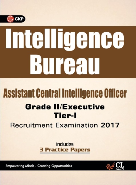 Intelligence Bureau Assistant Central Intelligence officer (Grade II / Executive) Tier-I Recruitment Examination 2017