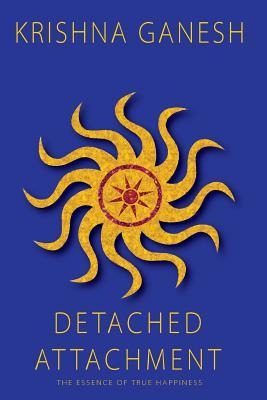 Detached Attachment: The Essence of True Happiness