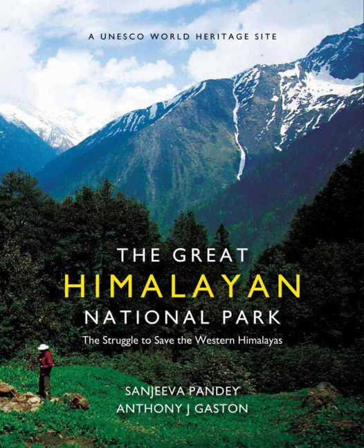 The Great Himalayan National Park: The Struggle to Save the Western Himalayas