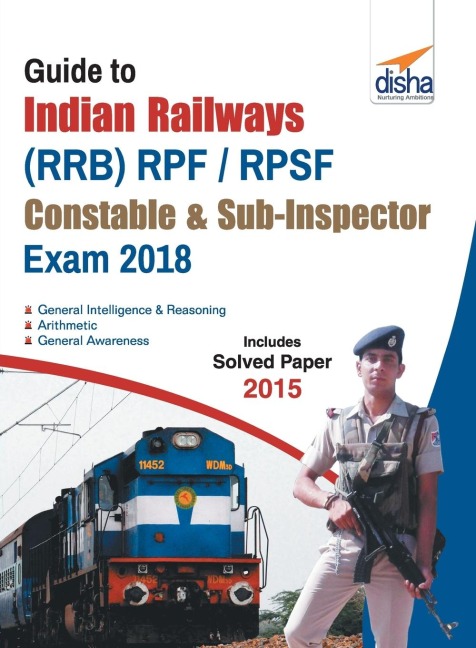 Guide to Indian Railways (RRB) RPF/ RPSF Constable & Sub-Inspector Exam 2018