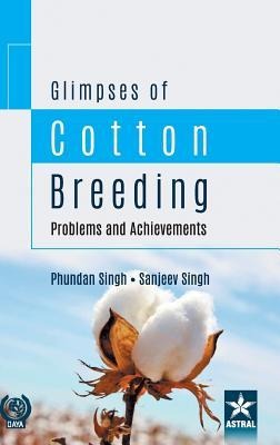 Glimpses of Cotton Breeding: Problems and Achievements