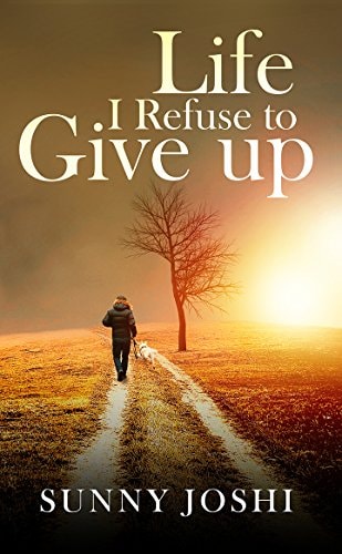 Life I Refuse to Give Up