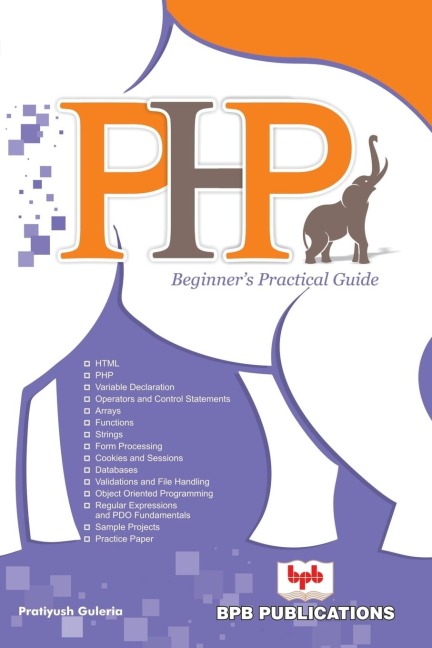 PHP BEGINNERS PRACTICAL GUIDE