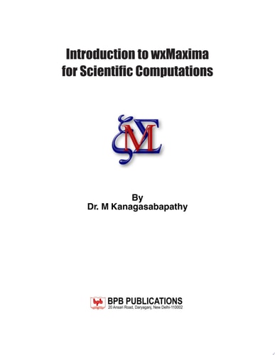 Introduction to WxMaxima for Scientific Computations