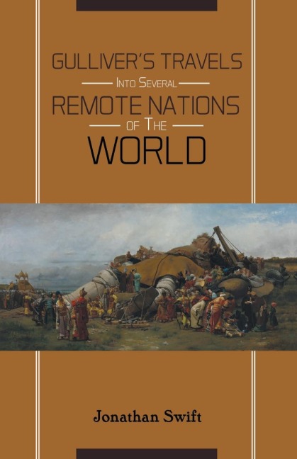 Gullivers Travels INTO SEVERAL Remote Nations OF THE World