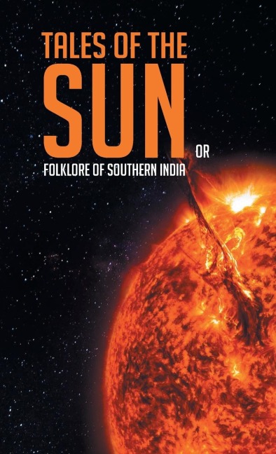 Tales of the Sun or Folklore of Southern India