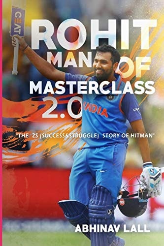 Rohit - Man of Masterclass 2.0 The Success We Know.... the Struggle We Don't..!!