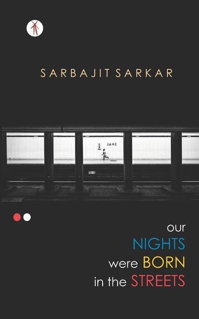 Our Nights were Born in the Streets