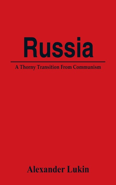 Russia: A Thorny Transition from Communism