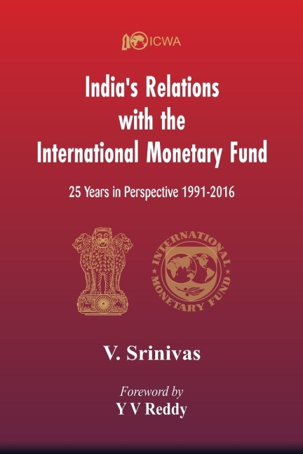 Indias Relations With The International Monetary Fund (IMF): 25 Years In Perspective 1991-2016
