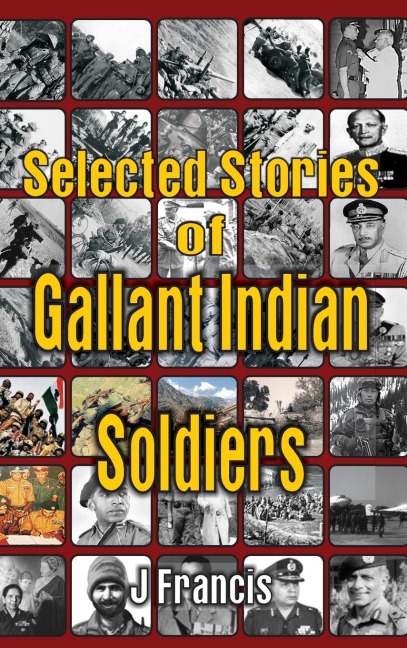 Selected Stories of Gallant Indian Soldiers
