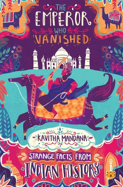 The Emperor Who Vanished: Strange Facts from Indian History