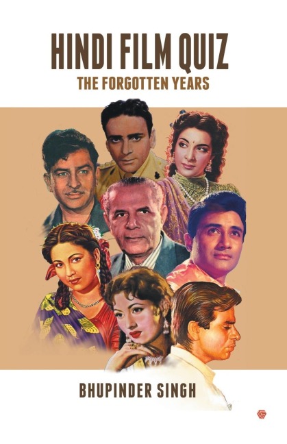 HINDI FILM QUIZ: THE FORGOTTEN YEARS