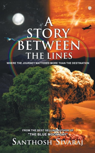 A Story Between The Lines: Where the Journey mattered more than the Destination