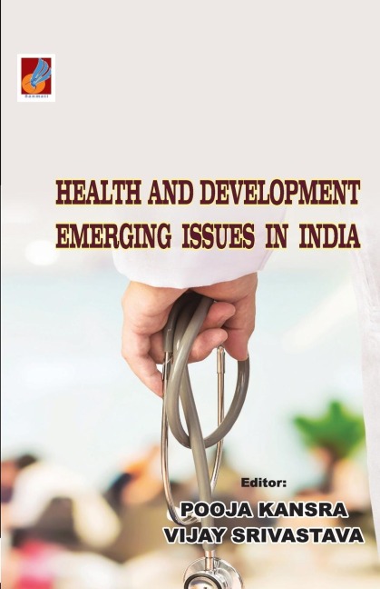 HEALTH AND DEVELOPMENT: EMERGING ISSUES IN INDIA