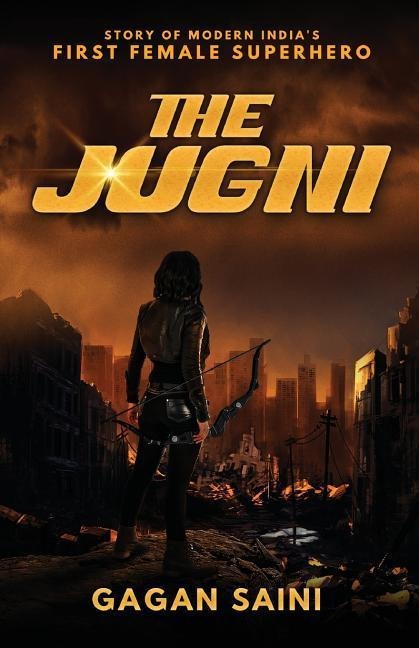 The Jugni: Story of Modern Indias First Female Superhero