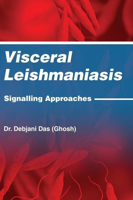 Visceral Leishmaniasis: Signalling Approaches