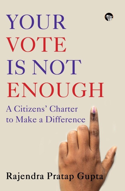 Your Vote is not Enough: A Citizens Charter to Make a Difference