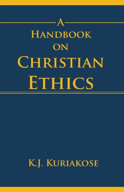 A Handbook on Christian Ethics