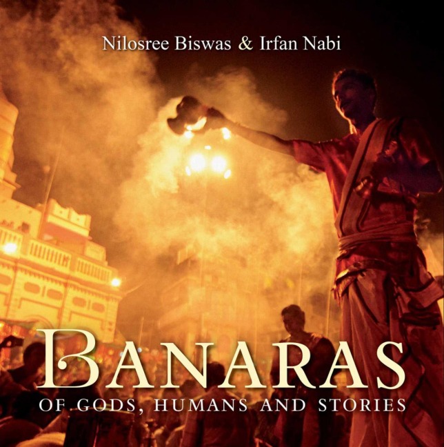 Banaras: Of Gods, Humans and Stories