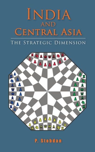 India and Central Asia: The Strategic Dimension