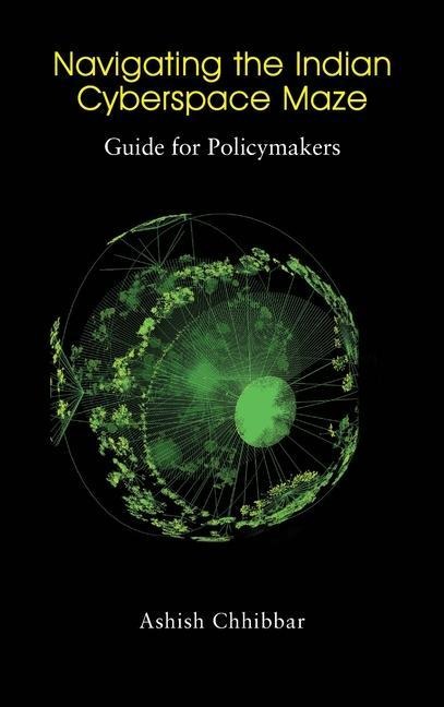 Navigating the Indian Cyberspace Maze: Guide for Policymakers