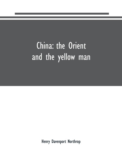 China: the Orient and the yellow man: