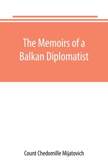 The Memoirs of a Balkan Diplomatist