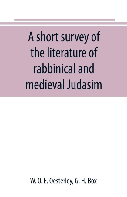 A short survey of the literature of rabbinical and medieval Judasim
