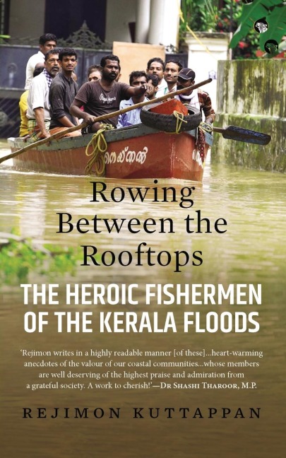 Rowing Between the Rooftops: The Heroic Fishermen of the Kerala Floods