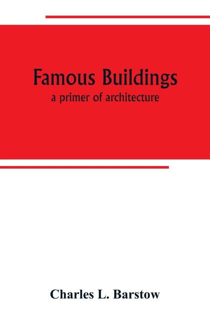 Famous buildings; a primer of architecture