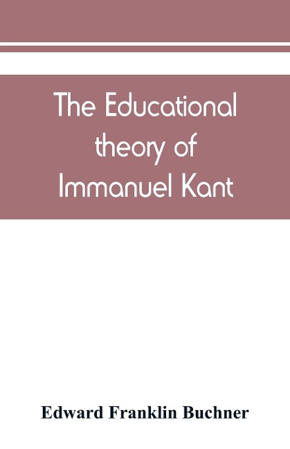The educational theory of Immanuel Kant