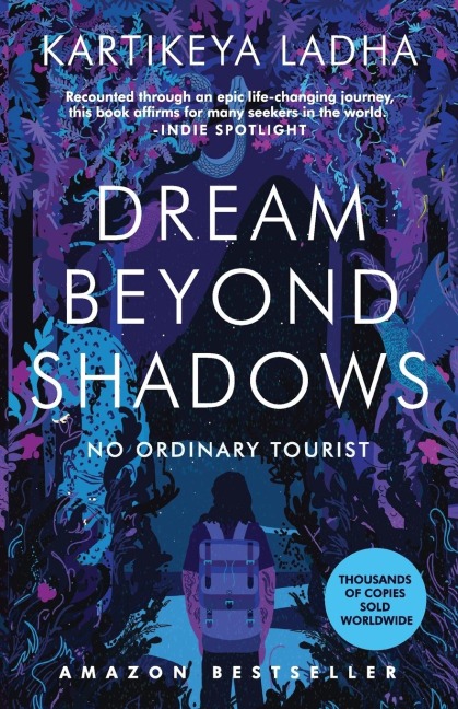 Dream Beyond Shadows: No Ordinary Tourist