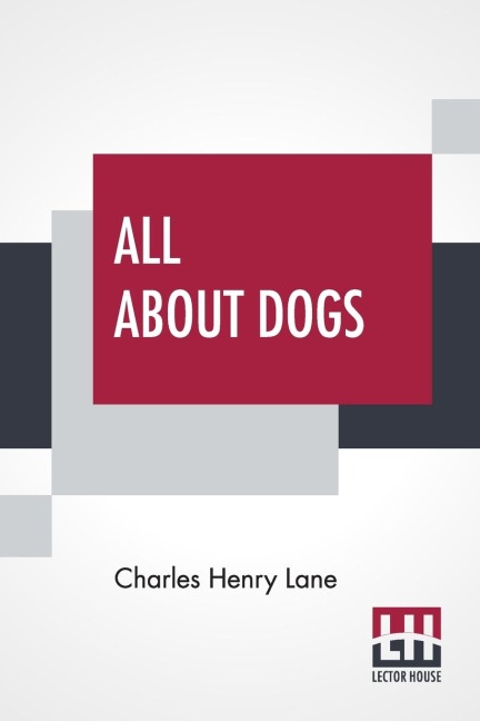 All About Dogs: A Book For Doggy People