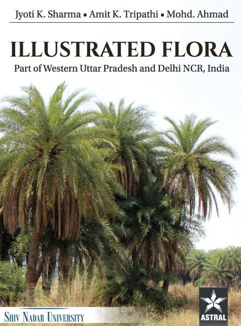 Illustrated Flora: Part of Western Uttar Pradesh and Delhi NCR India