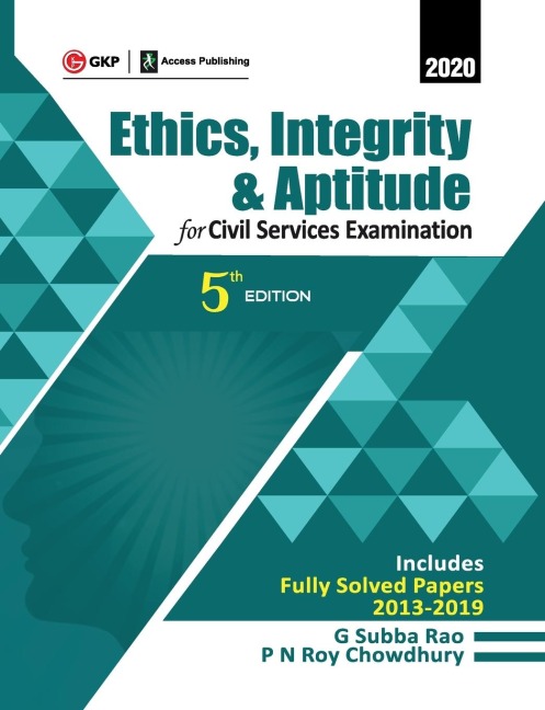 Ethics, Integrity & Aptitude: For Civil Services Examination 5e 2019