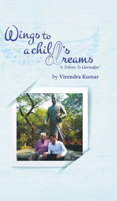 Wings To A Childs Dreams: A Tribute To Govindjee