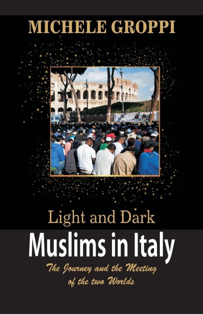 Light and Dark: Muslims in Italy (The journey and the meeting of two worlds)
