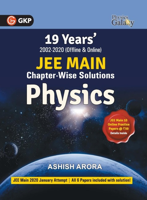 Physics Galaxy 2021: JEE Main Physics - 19 Years Chapter-Wise Solutions (2002-2020)
