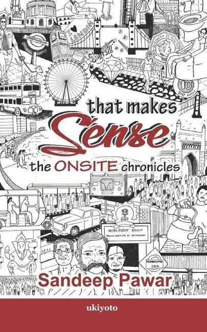 That Makes Sense: The Onsite Chronicles